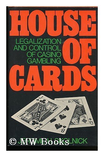 Cover Art for 9780316796996, House of Cards: Legalization and Control of Casino Gambling by Jerome H. Skolnick