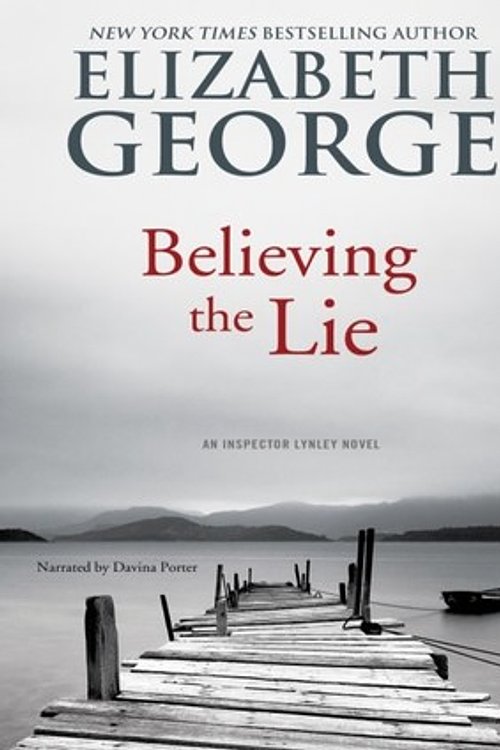 Cover Art for 9781464006425, Believing the Lie by Elizabeth George, Davina Porter
