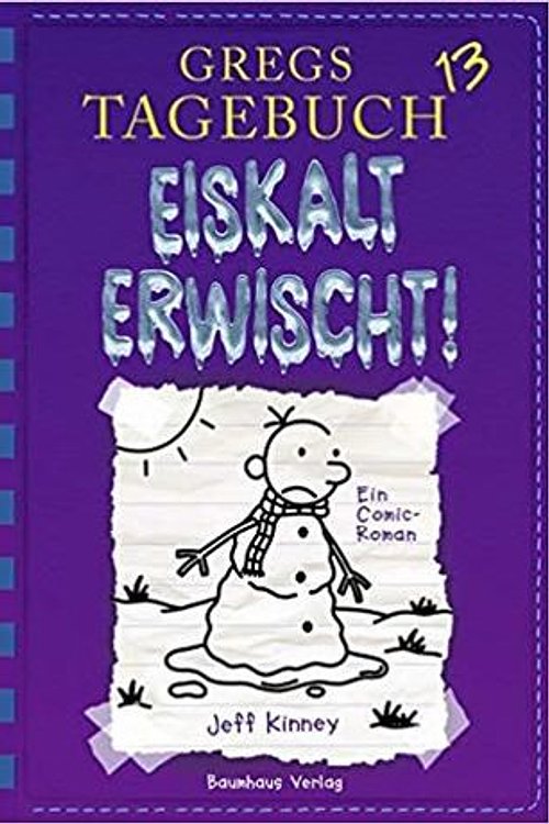 Cover Art for 9783833936593, Gregs Tagebuch 13 - Eiskalt erwischt! by Jeff Kinney