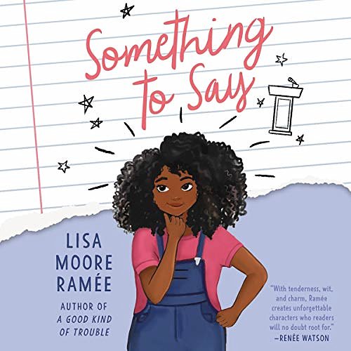 Cover Art for 9781094168050, Something to Say by Lisa Moore Ramée