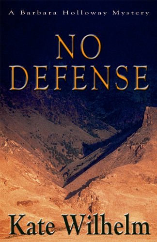 Cover Art for 9781622050253, No Defense (A Barbara Holloway Novel Book 5) by Kate Wilhelm