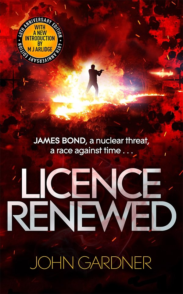 Cover Art for 9780857820457, Licence Renewed by John Gardner