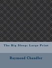 Cover Art for 9781979790840, The Big Sleep: Large Print by Raymond Chandler