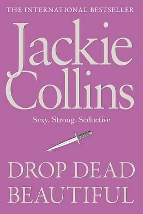 Cover Art for 9781849835442, Drop Dead Beautiful by Jackie Collins