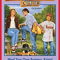 Cover Art for B00Q5LJE32, The Baby-Sitters Club #107: Mind Your Own Business, Kristy! (Baby-sitters Club (1986-1999)) by Ann M. Martin