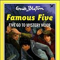 Cover Art for 9780861636020, Five Go to Mystery Moor by Enid Blyton