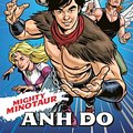 Cover Art for 9781760876401, Mighty Minotaur by Anh Do