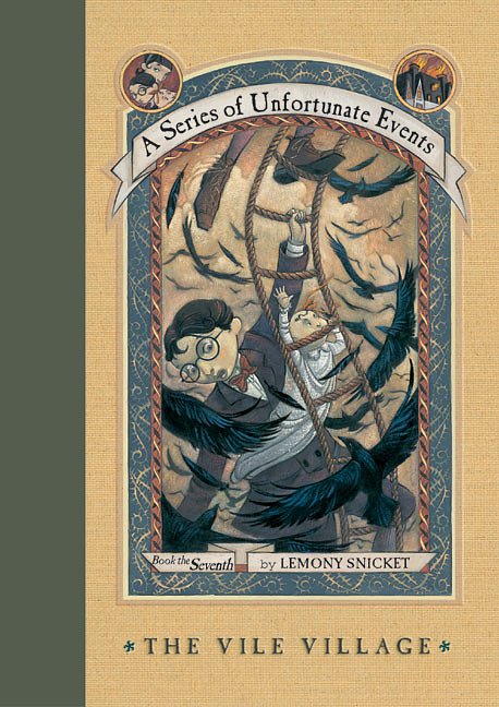 Cover Art for 9780060288907, A Series of Unfortunate Events #7: The Vile Village by Lemony Snicket