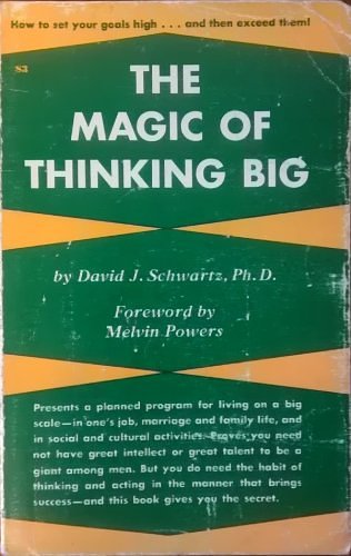 Cover Art for B0007FDM1M, The Magic of Thinking Big - New Revised Edition by David Joseph Schwartz