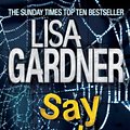 Cover Art for 9780755396504, Say Goodbye (FBI Profiler 6) by Lisa Gardner