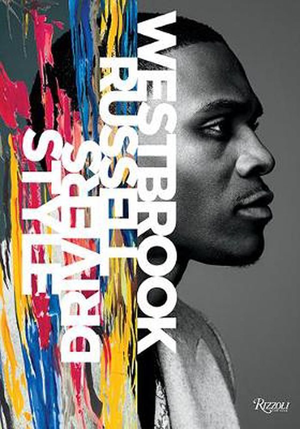 Cover Art for 9780789338174, Russell Westbrook: Style Drivers by Russell Westbrook