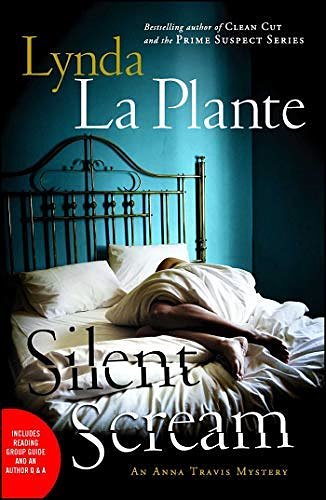 Cover Art for B01K3QUBEA, Silent Scream: An Anna Travis Mystery (Anna Travis Mysteries) by Lynda La Plante (2010-07-06) by Lynda La Plante