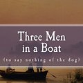 Cover Art for 9781518865145, Three Men in a Boat: (to say nothing of the dog) (Immortal Classics) by Jerome K. Jerome