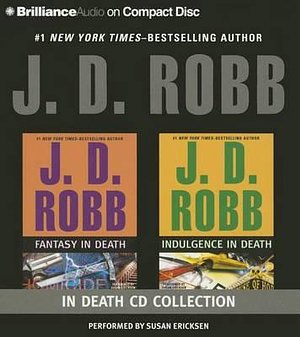J. D. Robb Collection - Fantasy in Death and Indulgence in Death (In Death Series)