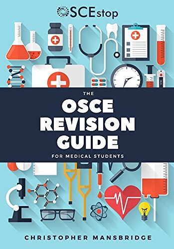 Cover Art for 9781999719807, The OSCE Revision Guide for Medical Students by Christopher Mansbridge