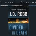 Cover Art for 9781593554002, Divided in Death (In Death #18) by J. D. Robb