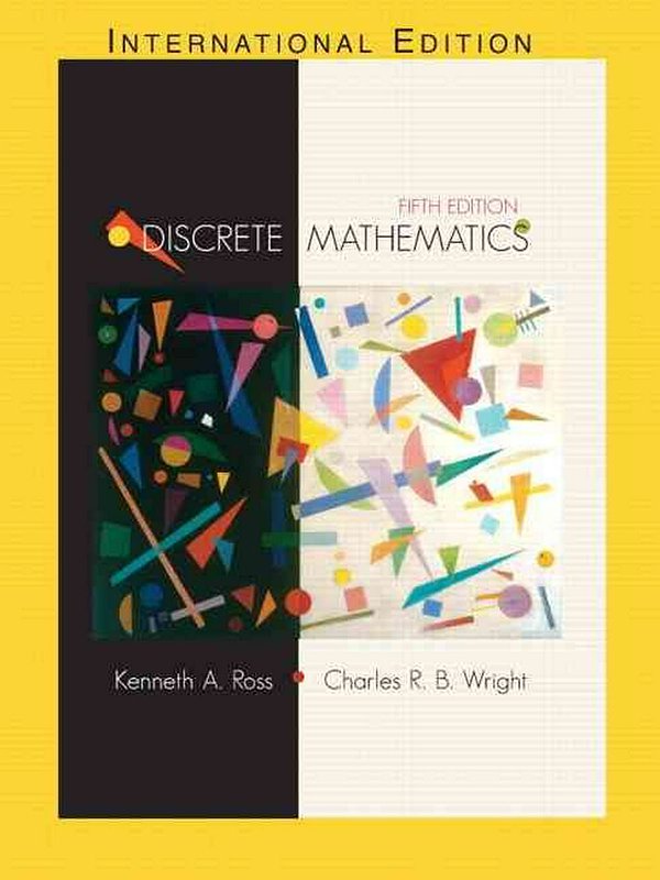 Cover Art for 9780130652478, Discrete Mathematics (International Edition) by Kenneth Ross, Charles Wright