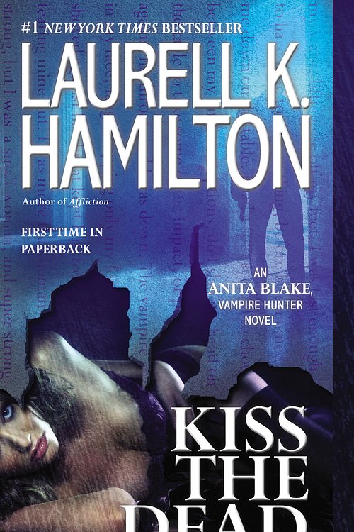 Cover Art for 9781101580899, Kiss the Dead by Laurell K Hamilton
