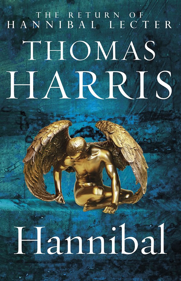 Cover Art for 9780099532941, Hannibal: (Hannibal Lecter) by Thomas Harris