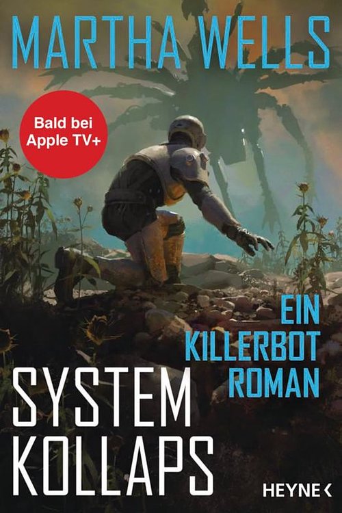 Cover Art for 9783453323513, Systemkollaps: Ein Killerbot-Roman by Martha Wells