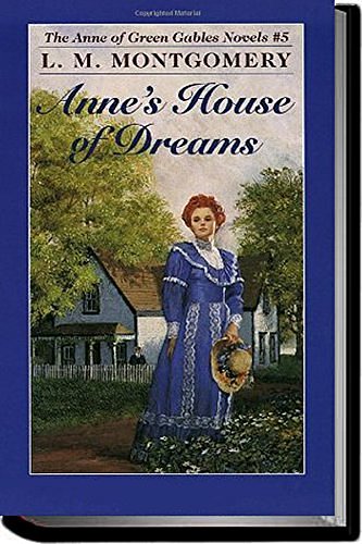 Cover Art for B07CBNRFRC, Anne's House of Dreams (Annotated) (Anne of Green Gables  Book 5) by L. M. Montgomery