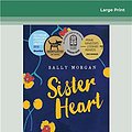 Cover Art for 9780369341518, Sister Heart by Sally Morgan