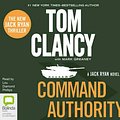 Cover Art for 9781486206582, Command Authority by Tom Clancy, Mark Greaney