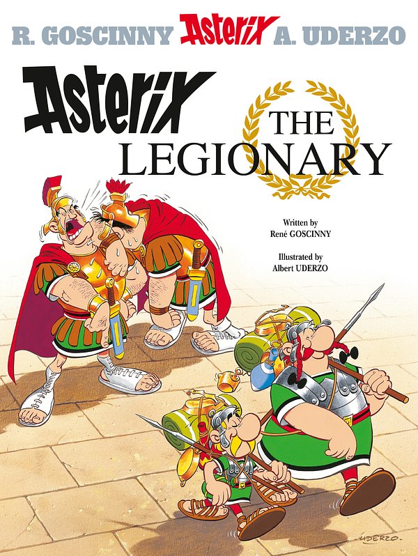 Cover Art for 9780752866208, Asterix: Asterix The Legionary: Album 10 by Rene Goscinny