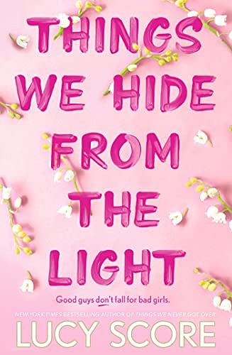 Cover Art for B0B9RP88J2, Things We Hide from the Light by Lucy Score