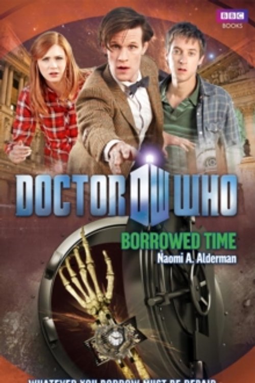 Cover Art for 9781785940958, Doctor Who: Borrowed Time by Naomi Alderman