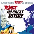 Cover Art for 9780752847733, Asterix: Asterix and the Great Divide: Album 25 by Albert Uderzo