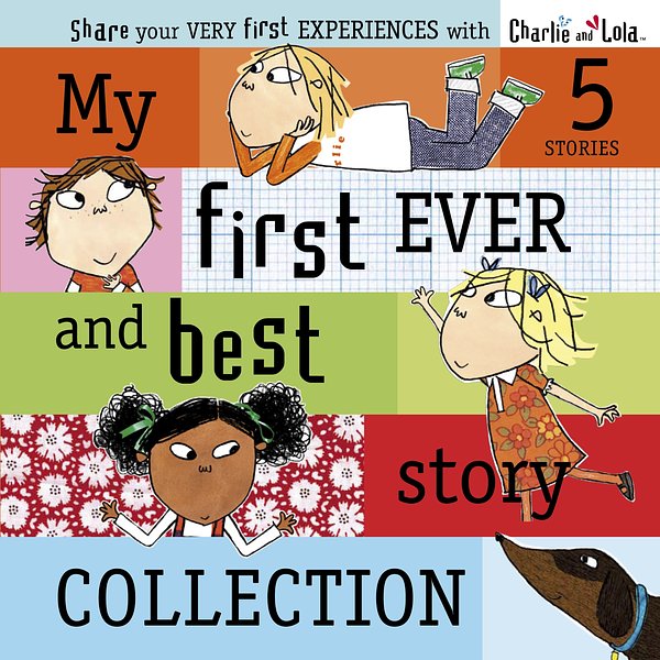 My First Ever and Best Story Collection (Charlie and Lola)