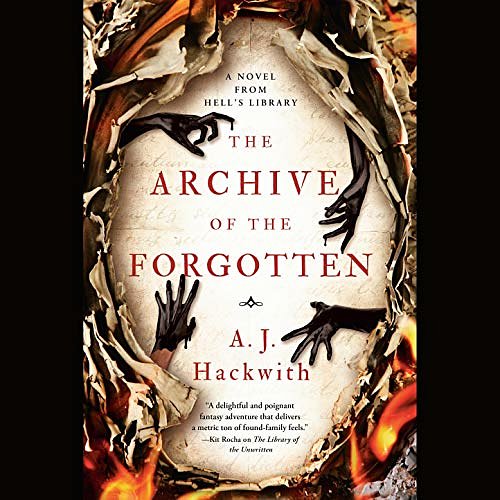 Cover Art for B086CBPTRK, The Archive of the Forgotten by A. J. Hackwith