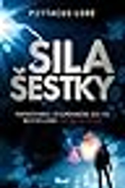Cover Art for 9788055129068, Sila šestky by Pittacus Lore