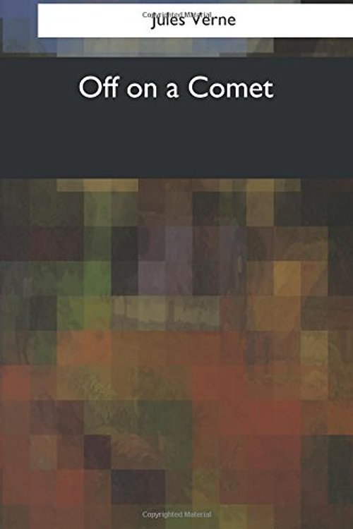 Cover Art for 9781544089539, Off on a Comet by Jules Verne