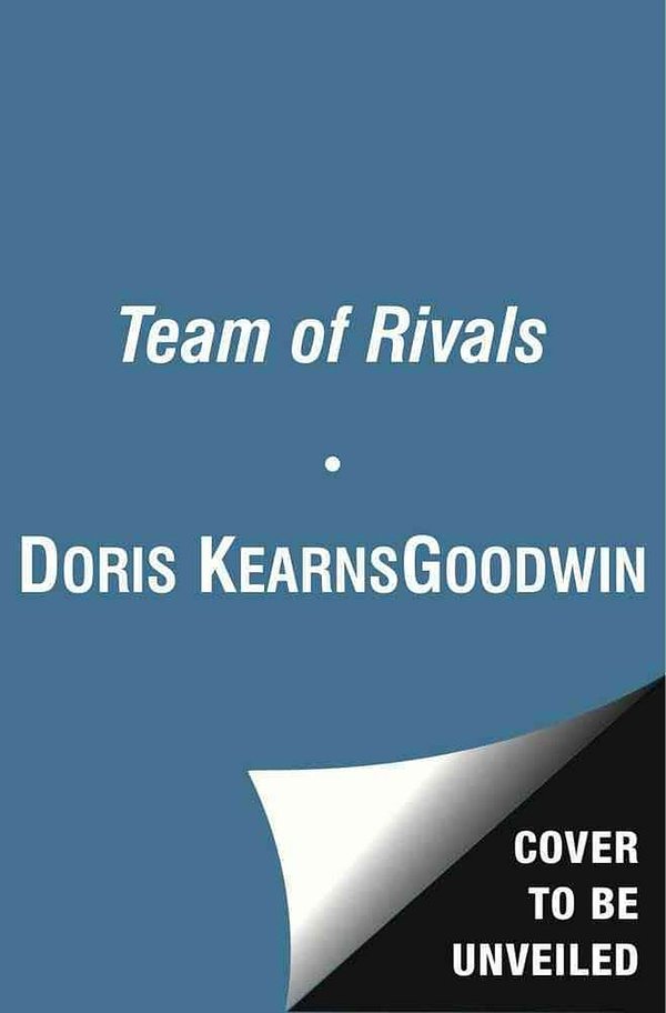 Cover Art for 9781451688092, Team of Rivals by Doris Kearns Goodwin