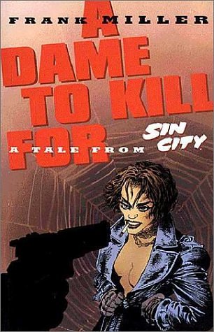 Cover Art for 9781569710463, Sin City: Dame to Kill for by Frank Miller