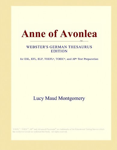 Cover Art for 9781114157491, Anne of Avonlea (Webster's German Thesaurus Edition) by Icon Group International