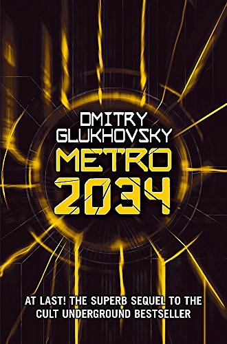 Cover Art for 9781473204287, Metro 2034 by Dmitry Glukhovsky