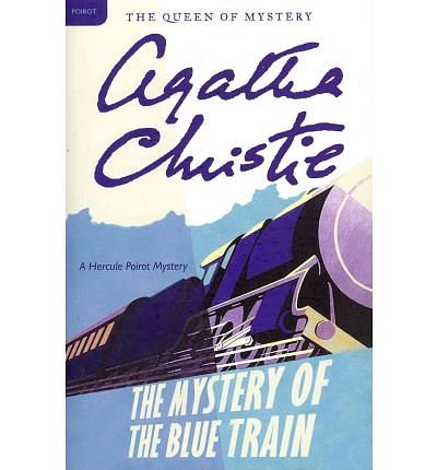 Cover Art for B00DF9G8EA, [ [ [ The Mystery of the Blue Train[ THE MYSTERY OF THE BLUE TRAIN ] By Christie, Agatha ( Author )Sep-27-2011 Paperback by Agatha Christie