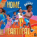 Cover Art for 9781760509859, Our Home, Our Heartbeat by Adam Briggs