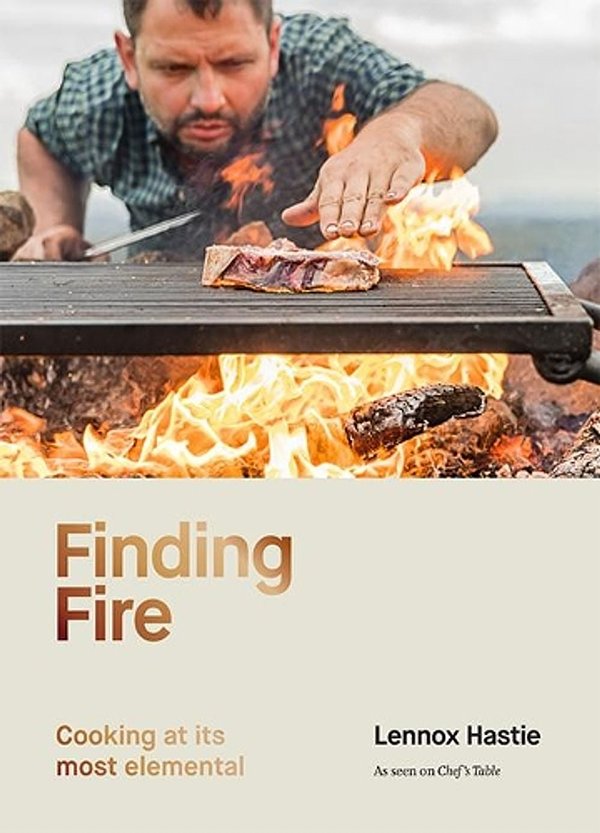 Cover Art for 9781743797327, Finding Fire: Cooking at its most elemental by Lennox Hastie
