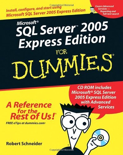 Cover Art for 9780764599279, Microsoft SQL Server 2005 Express Edition for Dummies (Paperback) by Robert D. Schneider