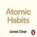 Cover Art for B07J1XQSNK, Atomic Habits: An Easy and Proven Way to Build Good Habits and Break Bad Ones by James Clear