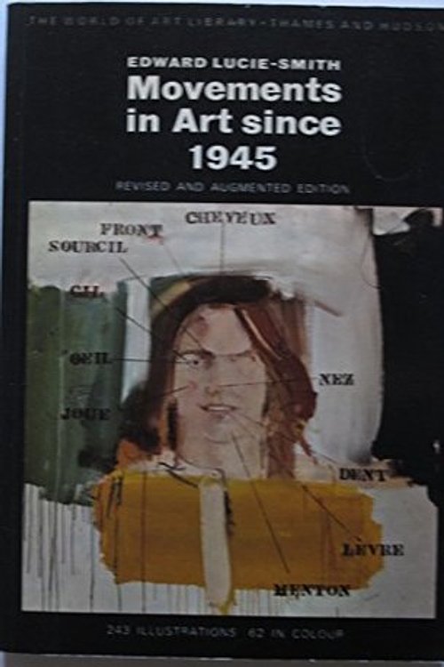 Cover Art for 9780500201497, Movements in Art Since 1945 by Lucie-Smith, Edward