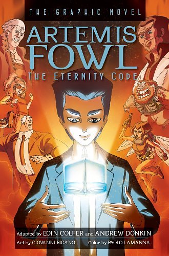 Cover Art for 9781423145271, Artemis Fowl: The Eternity Code by Eoin Colfer, Andrew Donkin, Paolo Lamanna