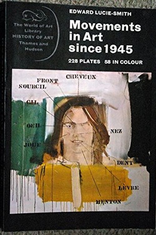 Cover Art for 9780500200957, Movements in Art Since 1945 (World of Art) by Lucie-Smith, Edward