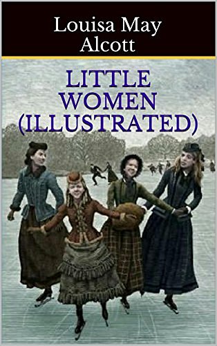 Cover Art for B00LEVTQK4, Little Women (Illustrated) by Louisa May Alcott