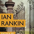 Cover Art for B01F1UD4F6, Rather Be the Devil by Ian Rankin