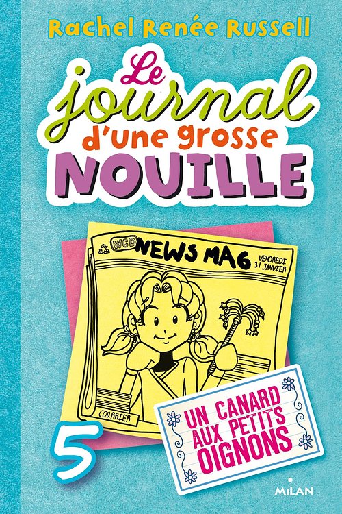 Cover Art for 9782745985903, Le journal d'une grosse nouille, Tome 05 by Rachel Renée Russell, Virginie Cantin-Sablé